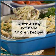 Leftover rotisserie chicken recipes are a great way to save time and stretch your budget! 24 Quick Easy Rotisserie Chicken Recipes Mrfood Com