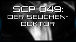 Maybe you would like to learn more about one of these? Scp 049 Der Seuchendoktor Youtube
