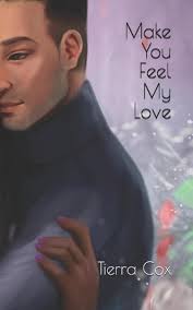 Make You Feel My Love: A BWWM Dark Romance by Tierra Cox Paperback Book