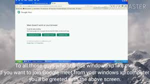 If you want to use internet explorer for meet, you need to download and install the latest version of the google video support plugin. How Do I Get Google Meet On Windows Xp
