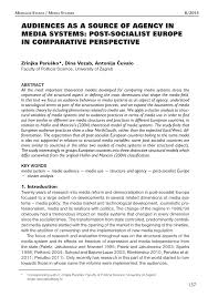 Pdf Audiences As A Source Of Agency In Media Systems Post Socialist Europe In Comparative Perspective