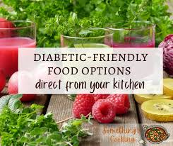 Will your favorite lean cuisine meals help you get leaner or larger? Diabetic Friendly Food Options Indian Diabetic Meal Plan
