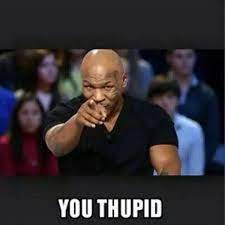 Pin On Sometimes You Just Need A Good Mike Tyson Meme