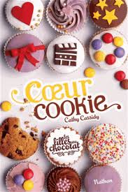 Les Filles Au Chocolat Tome 6 Coeur Cookie Cathy Cassidy Cookies Et Biscuits Livre Telechargement