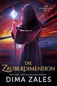 Die Zauberdimension Der Zaubercode Teil 2 German Edition Der Zaubercode Buch 1 Jetzt Gratis Aber Nur Fur Kurze Zeit Bbr B Bucher Glaube Bucherwurm