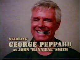 George Peppard Colonel John Hannibal Smith in the a team