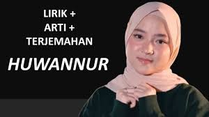 Lirik Huwannur Nissa Sabyan Sabyan Gambus Ai Khodijah Youtube
