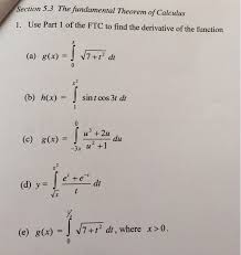 On the ap calculus exams, students should be able to apply the following big theorems though students need not know the proof of these theorems. The Fundamental Theorem Of Calculus 1 Use Part 1 Of Chegg Com