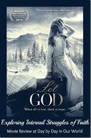 Exploring Internal Struggles Of Faith In The Movie Let God Christian Movies Good Movies To Watch Faith Movies