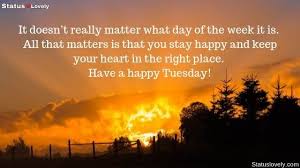 Do what you have to do in order for you to have a better future. Motivational Quotes For Tuesday Morning Positive Quotes