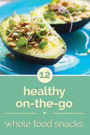 12 Healthy On The Go Whole Food Snacks Coupons Com Healthy Vegan Snacks Whole Food Recipes Healthy
