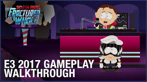 South Park The Fractured But Whole E3 2017 Gameplay System Requirements