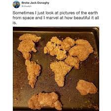 Make chicken nuggets memes or upload your own images to make custom memes. Our Beautiful Planet Time Http Onlineclock Net Bg Nature Earth Planet Chicken Nuggets Chickennuggets Funny Images Funny Memes Stupid Funny Memes