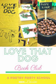 The book has been awarded with zilveren griffel (2007), rebecca. Love That Dog Book Club A Poetry Party School