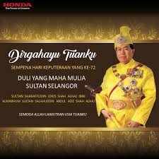Selangor is a state at the western coast of peninsular malaysia, surrounding kuala lumpur. Honda Malaysia Happy 72nd Birthday To His Majesty Sultan Sharaffudin Idris Shah Alhaj Ibni Almarhum Honda Malaysia Wishes You Happiness Wealth And Prosperity For The Years To Come Facebook