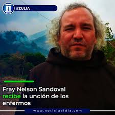 La Orden de Hermanos Menores Capuchinos a través de un comunicado, dio a  conocer la noticia que el párroco Fray Nelson Sandoval recibió la unción de  los enfermos. Sandoval está recluido en