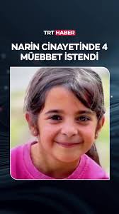 Narin Güran cinayeti davasında 4 sanık hakkında "iştirak halinde çocuğa  karşı kasten öldürme" suçundan ağırlaştırılmış müebbet hapis cezası  istendi. #naringüran #narincinayeti