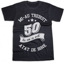 Cumpara acum, 100% sigur prin garantia de tricou barbatesc viata incepe la 50 ani albastru. Tricouri Marfa Mi Au Trebuit 50 De Ani Ca Sa Arat Asa De Facebook