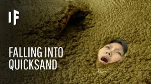 what happens if you fall into quicksand