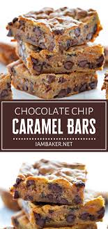 Chocolate Chip Caramel Bars Cookies Recipes Chocolate Chip Buttery Chocolate Chip Cookies Chocolate Chip Oatmeal