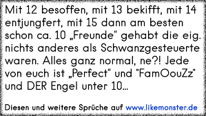 Wenn man den apfel zu früh abpflückt, wird er nicht mehr reif. Besoffen Mit 12 Bekifft Mit 13 Entjungfert Mit 14 Mit 15 Dann Am Besten Schon Ca 10 Freunde Gehabt Die Eig Ni Tolle Spruche Und Zitate Auf Www Likemonster De