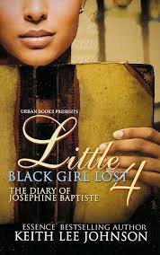 Little Black Girl Lost 4: The Diary of Josephine Baptiste : Johnson, Keith  Lee: Foreign Language Books