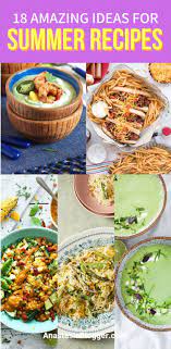 Healthy Summer Dinner Ideas For Hot Days 18 Easy Summer Recipes Healthy Summer Dinners Easy Summer Meals Summer Dinner