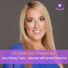 FIT CHICKS Chat Episode #147- Stop Dieting Today