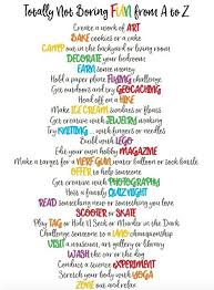 An A To Z Of Boredom Busting Activities For Tweens 26 Fun Ideas School Holiday Activities Holiday Activities For Kids Babysitting Activities
