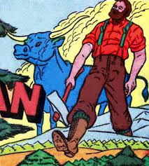 Bunyan was a lumberjack that traveled around with his blue ox named babe. Paul Bunyan And Babe The Blue Ox Folk Legend Public Domain Super Heroes Fandom