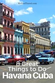 What To Do In Havana Where To Go In Havana Things To Do In Havana Cuba Havana Cuba Havana Cuba Hav Cuba Travel Caribbean Travel South America Travel