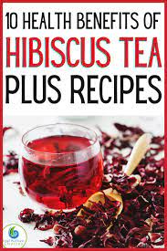Hibiscus Flower Tea Benefits And Recipes Tea Health Benefits Hibiscus Tea Hibiscus Flower Tea