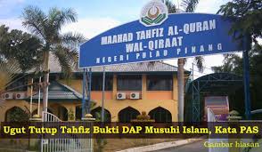 Pengetua madrasah tahfiz miftahul ulum. Ugut Tutup Tahfiz Bukti Dap Musuhi Islam Kata Pas Pak Din
