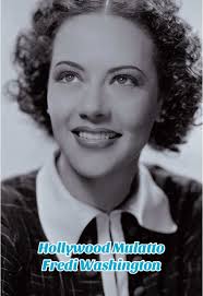 One of Hollywoods most under-utilized talents was Fredi Washington. Fredi  Washington faced discrimation