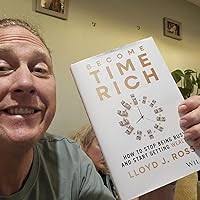Become Time Rich: How to Stop Being Busy and Start Getting Wealthy:  Amazon.co.uk: Ross, Lloyd J.: 9781394337514: Books