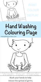 Pupils will enjoy colouring in these pages, and will hopefully receive the message about how important hand washing is at the same time. Hand Washing Colouring Page Activity For Kids Messy Little Monster
