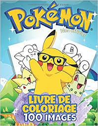 Jeune explorateur, ici tu trouveras un blog avec de ravissant dessin pokémon de plusieurs types comme pikachu ou dracaufeu comme tous les fans adorent ! Livre De Coloriage Pokemon 100 Images Nouveau Livre De Coloriage Pokemon Pour Les Enfants De 4 A 6 Ans 6 A 8 Et 8 A 12 Ans Livre De Coloriage Non