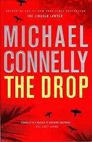 He was booked last night. The Drop Connelly Novel Wikipedia