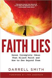 Experimental Theology: Faith Lies (with Darrell Smith): What Are Faith Lies?