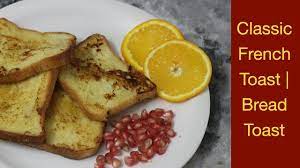 Quick Breakfast With Bread Classic French Toast Recipe Bread Toast Recipe Youtube Classicfrenchtoast Classicbrea French Toast Recipe Toast Recipes Toast
