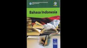 Sampul buku bahasa indonesia kelas 8. Buku Bahasa Indonesia Kelas 8 Smp Dwieka Youtube