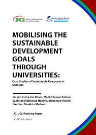 Sustainable development goals in malaysia. Jci Jsc Wp 2019 03 Mobilising The Sustainable Development Goals Through Universities Case Studies Of Sustainable Campuses In Malaysia Jeffrey Cheah Institute On Southeast Asia