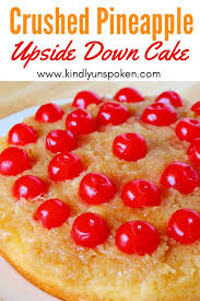 Baking dish coated with cooking spray. Pineapple Upside Down Cake With Crushed Pineapple Kindly Unspoken