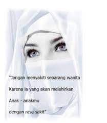 Wanita muslimah menggunakan mulutnya untuk mengatakan kebenaran, suaranya untuk kebaikan, telinganya untuk welas asih, dan hatinya. Kata Kata Mutiara Islami Tentang Wanita Terindah Sangat Menyentuh Kata Mutiara