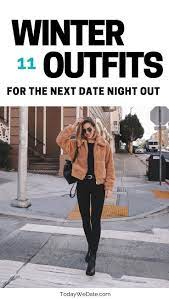 11 Date Worthy Winter Outfits To Steal Right Now Todaywedate Com Winter Date Night Outfits Winter Date Outfits Trendy Winter Fashion