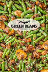 Teriyaki Green Beans Our Favorite Green Bean Recipe So Delicious Green Beans Shallot Mushrooms Garlic Bean Recipes Green Bean Recipes Vegetable Recipes