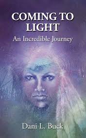 Amazon.com: Coming to Light: An Incredible Journey: 9781478724070: Buck,  Dani L.: ספרים
