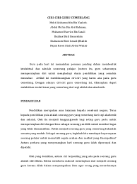 Guru merupakan orang yang penting dalam pembentukan diri seseorang pelajar dan pelajar merupakan pemimpin masa hadapan. Ciri Ciri Guru Cemerlang