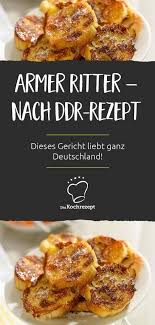 Armer Ritter Ddr Rezept Rezept Rezepte Einfache Gerichte Arme Ritter