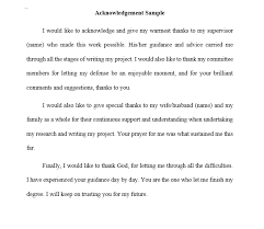 Often times, professionals and businesspersons find it necessary to also add further information to the acknowledgement emails they send. Acknowledgement Sample Acknowledgement For Thesis Dissertation Or Report Iwriteessays